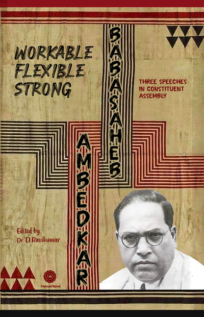 WORKABLE,-FLEXIBLE,-STRONG-THREE-SPEECHES-IN-CONSTITUENT-ASSEMBLY-single